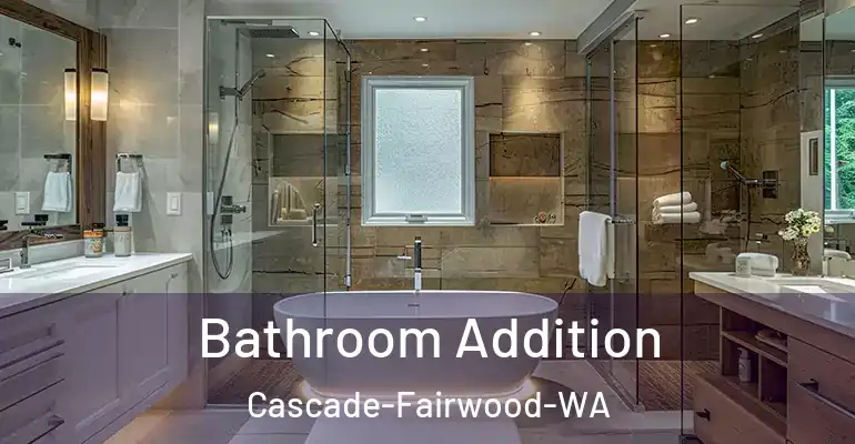 inner Bathroom imggen Bathroom Addition Cascade-Fairwood-WA