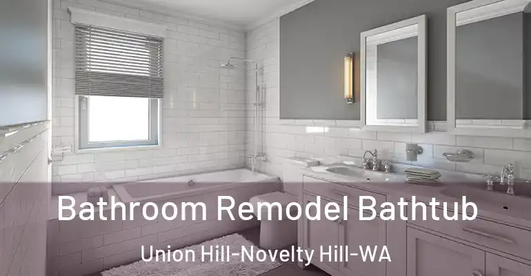 inner Bathroom imggen Bathroom Remodel Bathtub Union Hill-Novelty Hill-WA