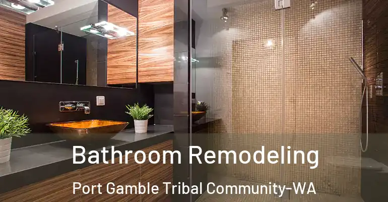 inner Bathroom imggen Bathroom Remodeling Port Gamble Tribal Community-WA