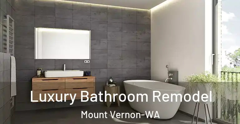 inner Bathroom imggen Luxury Bathroom Remodel Mount Vernon-WA
