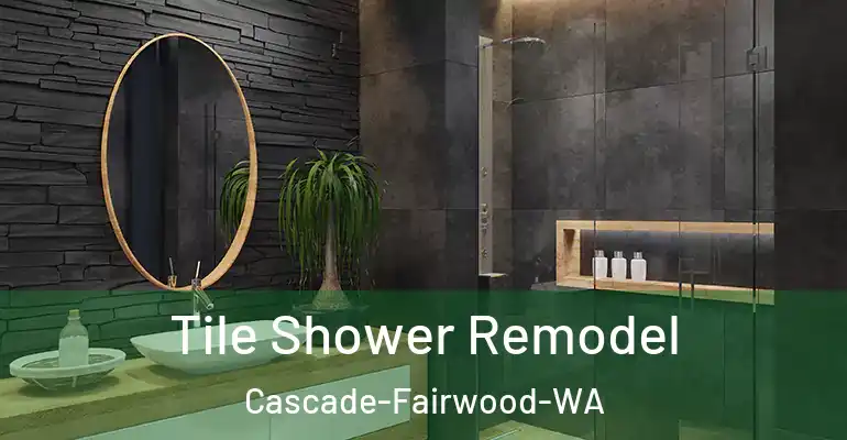 inner Bathroom imggen Tile Shower Remodel Cascade-Fairwood-WA