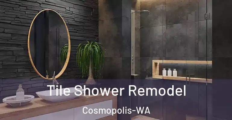 inner Bathroom imggen Tile Shower Remodel Cosmopolis-WA