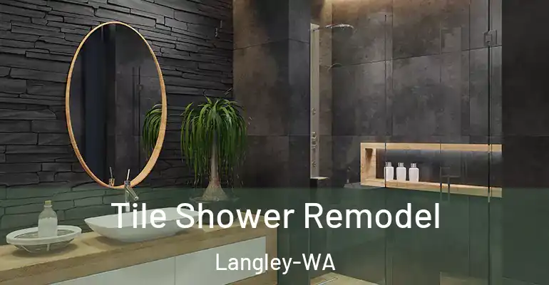 inner Bathroom imggen Tile Shower Remodel Langley-WA