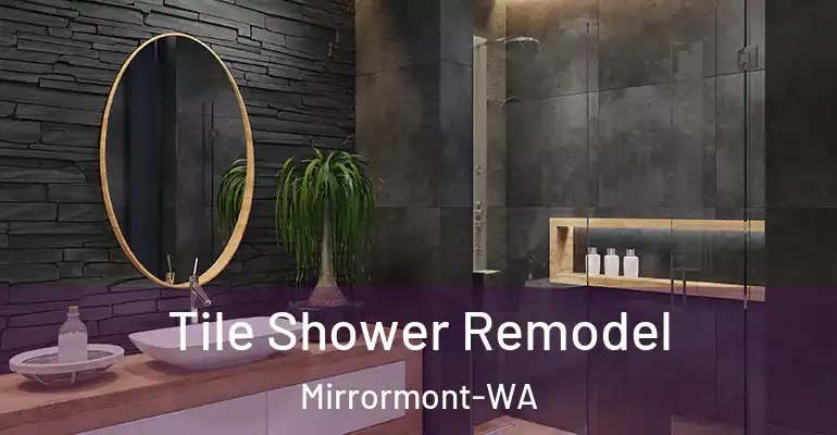 inner Bathroom imggen Tile Shower Remodel Mirrormont-WA