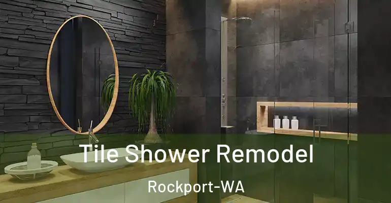 inner Bathroom imggen Tile Shower Remodel Rockport-WA
